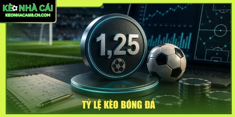 Tỷ Lệ Kèo Bóng Đá: Kinh Nghiệm Đọc Từ Cơ Bản Đến Cao 5 Tỷ lệ kèo bóng đá