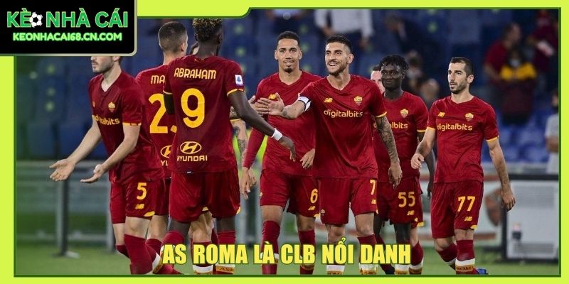 AS Roma - Thành Tích Của Bầy Sói Tại Các Đấu Trường 2 AS Roma là CLB nổi danh